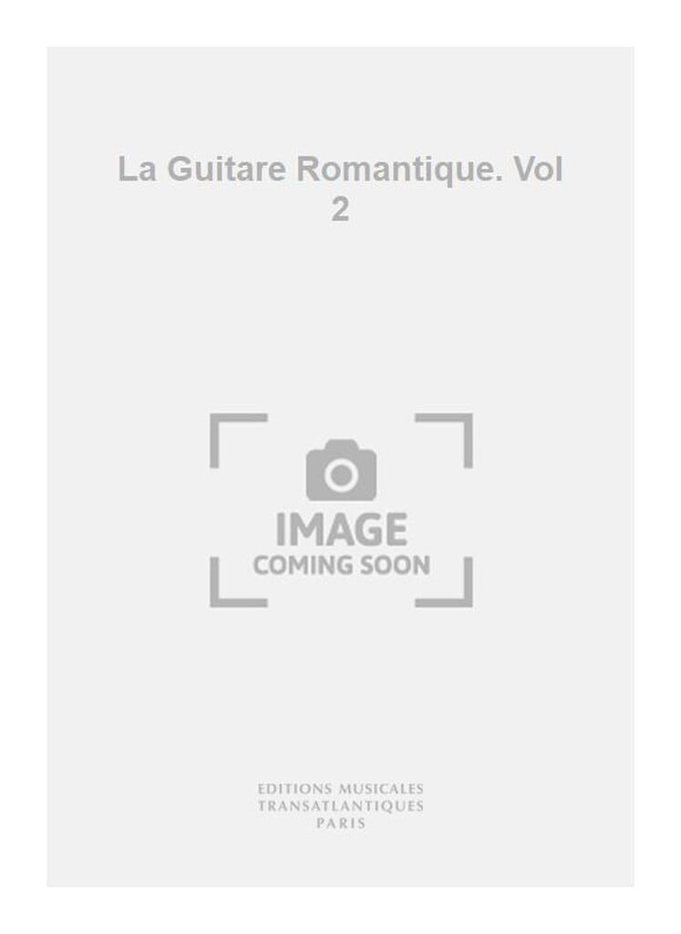 La Guitare Romantique. Vol 2